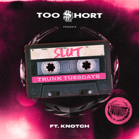 Too $hort - Slut (feat. Knotch) (Explicit)