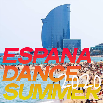 Various Artists - Espana Dance Summer (The Best House Music Summer 2020)
