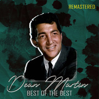 Dean Martin - Best of the Best (Remastered)