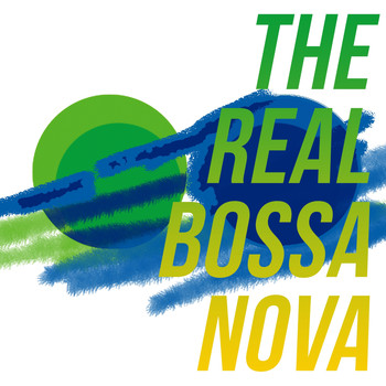 Various Artists - The Real Bossa Nova