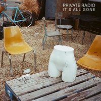 Private Radio - It's All Gone