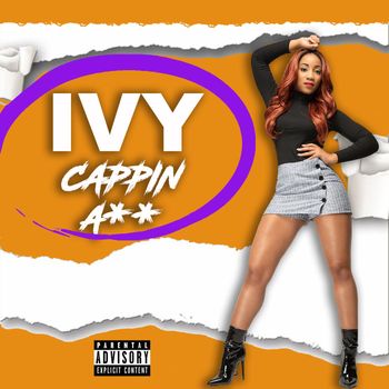 Ivy - Cappin Ass (Explicit)