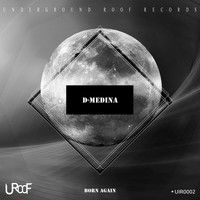 D-Medina - Born Again