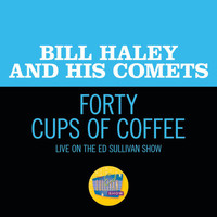 Bill Haley & His Comets - Forty Cups Of Coffee (Live On The Ed Sullivan Show, April 28, 1957)