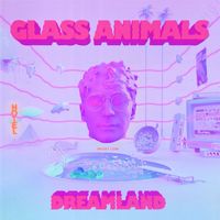 Glass Animals - Dreamland (Explicit)