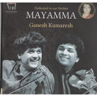 Ganesh Kumaresh - Mayamma