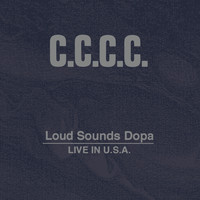 C.C.C.C. - Loud Sounds Dopa