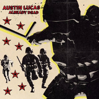 Austin Lucas - Already Dead (Explicit)