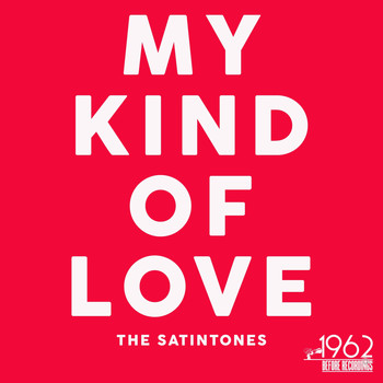 The Satintones - My Kind of Love