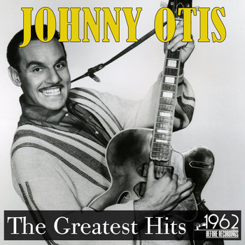 Johnny Otis - The Greatest Hits