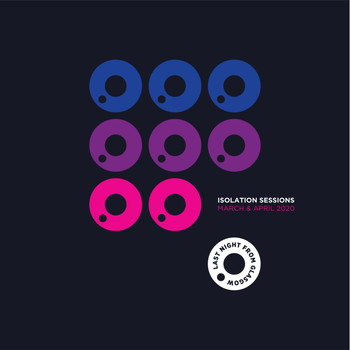 Various Artists / - Last Night from Glasgow's Isolation Sessions (March & April 2020)