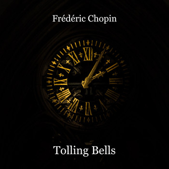Frédéric Chopin - Tolling Bells