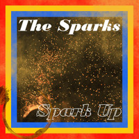 The Sparks - Spark Up (Explicit)