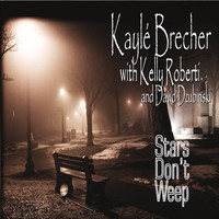 Kayle Brecher - Stars Don't Weep