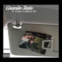 Granite State - A Tribe Called 30 (Explicit)
