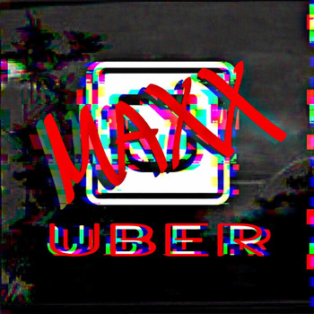 Maxx - Uber (Explicit)