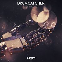 Drumcatcher - Get Them