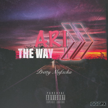 Ari - The Way (Explicit)