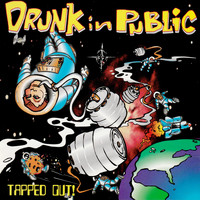 Drunk In Public - Tapped out! (Explicit)