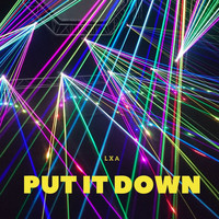 LxA - Put It Down