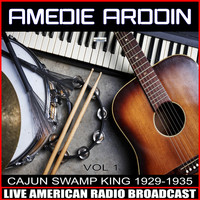 Amedie Ardoin - Cajun Swamp King 1929-1935