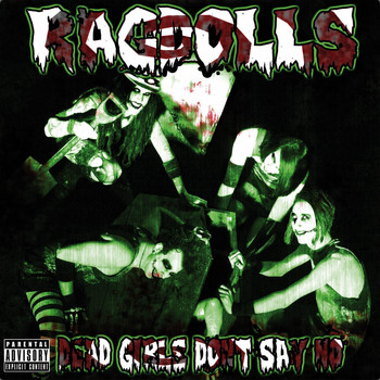 Ragdolls - Dead Girls Don't Say No (Explicit)
