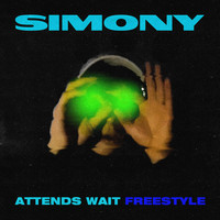 SIMONY / - ATTENDS WAIT (FREESTYLE)