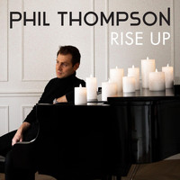 Phil Thompson - Rise Up (Instrumental Version) [Piano]