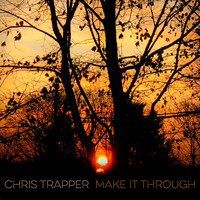 Chris Trapper - Make It Through (Stripped Mix)