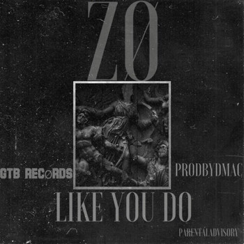 Zee - Like You Do (Explicit)