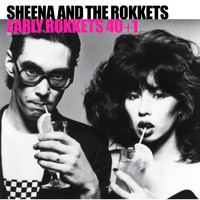 Sheena & the Rokkets - GOLDEN BEST SHEENA & THE ROKKETS EARLY ROKKETS 40+1