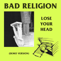 Bad Religion - Lose Your Head (Demo Version)