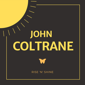 John Coltrane - Rise 'n' Shine