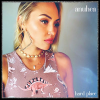 Anuhea - Hard Place