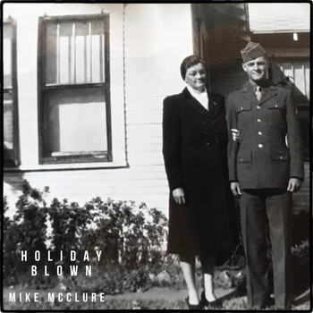 Mike McClure - Holiday Blown