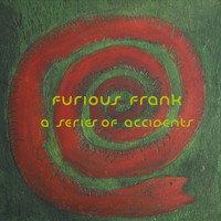Furious Frank - A Series of Accidents