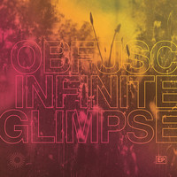 Obfusc - Infinite Glimpse - EP