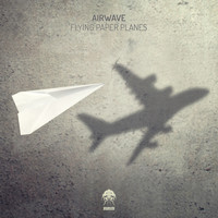Airwave - Flying Paper Planes