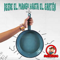 Grupo Marrano - Desde el Mango Hasta el Sartén (Explicit)