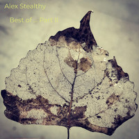 Alex Stealthy - Best of, Pt. 2