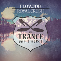 Flowjob - Royal Crush