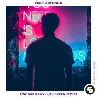 Mare & Benncji - One Sided Love (The Giver Remix)