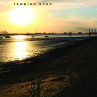 Yawning Sons - Ceremony To The Sunset (Explicit)