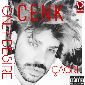 Cenk - Only Desire (Çağrı) (Explicit)