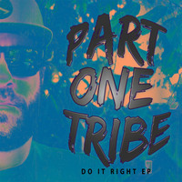 Part One Tribe - Do It Right - EP