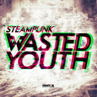 Steampunk - Wasted Youth