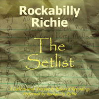 Rockabilly Richie - The Setlist