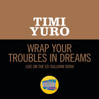 Timi Yuro - Wrap Your Troubles In Dreams (Live On The Ed Sullivan Show, February 18, 1962)