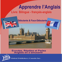 Global Publishers Canada Inc. - Apprendre L'anglais, Livre Bilingue; Français-Anglais