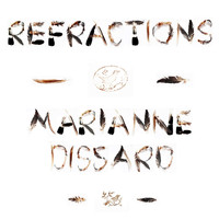 Marianne Dissard - Refractions